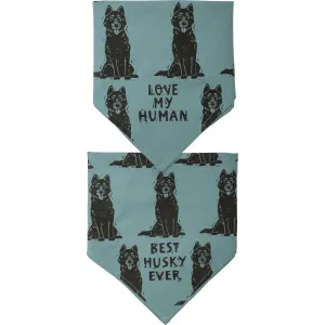 💙 Best Husky Ever Love My Human Pet Bandana Large