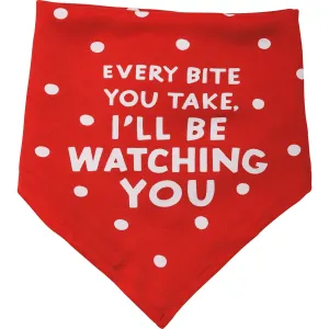 I'll Be Watching You Motivated by Food Small Dog Pet Bandana
